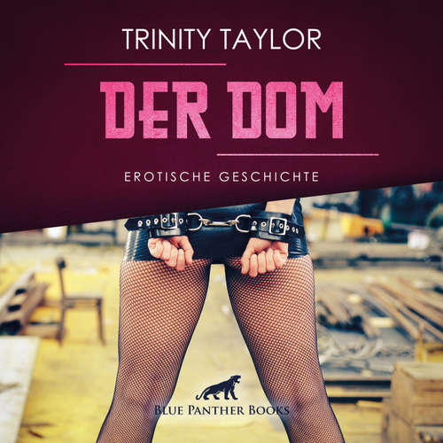 Hoerbuch Der Dom / Erotik Audio Story / Erotisches Hörbuch - Trinity Taylor - Magdalena Berlusconi