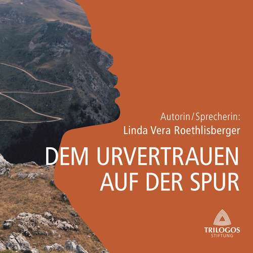 Hoerbuch DEM URVERTRAUEN AUF DER SPUR - Linda Vera Roethlisberger - Linda Vera Roethlisberger