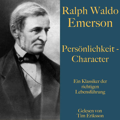 Hoerbuch Ralph Waldo Emerson: Persönlichkeit – Character - Ralph Waldo Emerson - Tim Eriksson