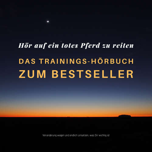 Hoerbuch Hör auf ein totes Pferd zu reiten: Das Hypnose-Hörbuch zum Bestseller - Patrick Lynen - Patrick Lynen