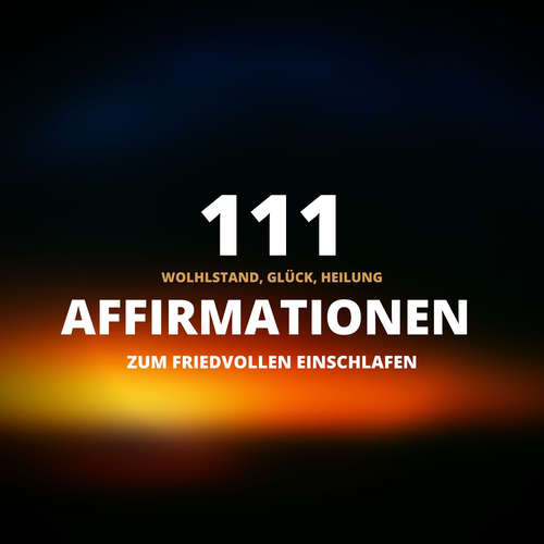 Hoerbuch 111 Affirmationen zum friedvollen Einschlafen - Laura Schöning - Marie von Anhalt