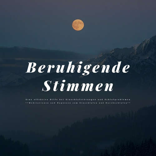 Hoerbuch Beruhigende Stimmen: Eine effektive Hilfe bei Einschlafstörungen und Schlafproblemen - Institut für Stressreduktion - Robert Simoneit