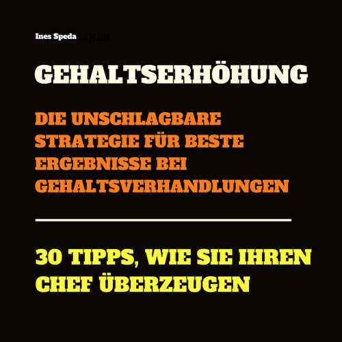 Hoerbuch Gehaltserhöhung: Die unschlagbare Strategie für beste Ergebnisse bei Gehaltsverhandlungen - Ines Speda - Stephan Müller