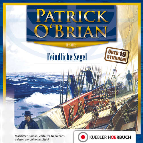 Hoerbuch Feindliche Segel - Patrick O'Brian - Johannes Steck