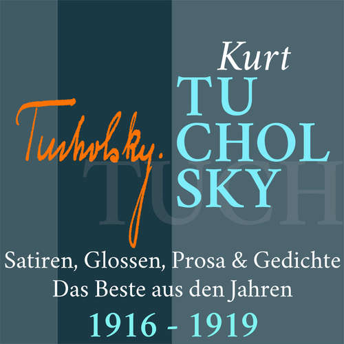 Hoerbuch Kurt Tucholsky: Satiren, Glossen, Prosa und Gedichte - Kurt Tucholsky - Fritsche,Jürgen