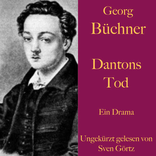 Hoerbuch Georg Büchner: Dantons Tod - Georg Büchner - Sven Görtz