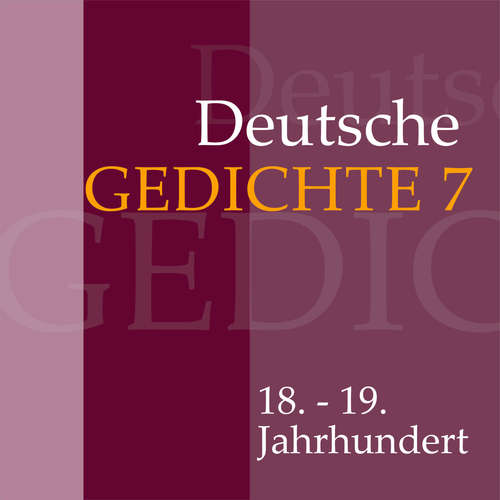 Hoerbuch Deutsche Gedichte 7: 18. - 19. Jahrhundert - Joseph von Eichendorff - Fritsche,Jürgen