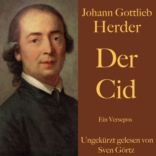 Hoerbuch Johann Gottlieb Herder: Der Cid - Johann Gottlieb Herder - Sven Görtz