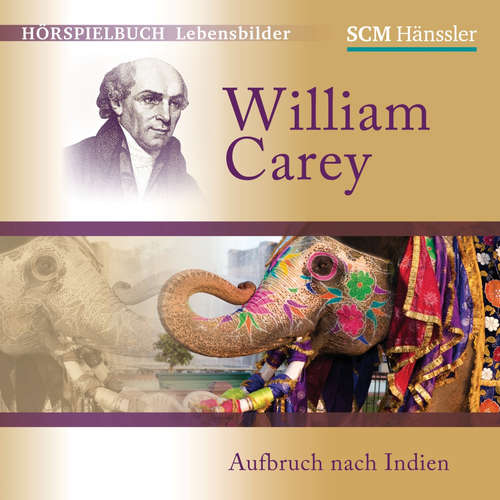 Hoerbuch William Carey - Kerstin Engelhardt - Anno Koehler