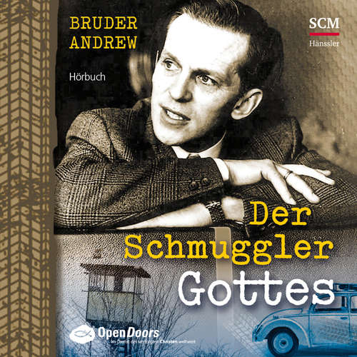 Hoerbuch Der Schmuggler Gottes - Bruder Andrew - Daniel Kopp