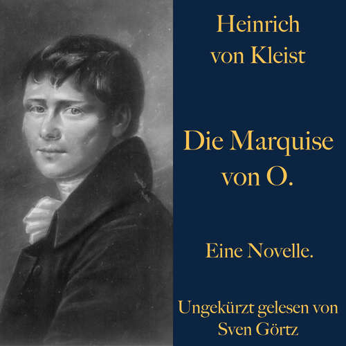 Hoerbuch Heinrich von Kleist: Die Marquise von O. - Heinrich von Kleist - Sven Görtz