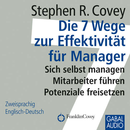 Hoerbuch Die 7 Wege zur Effektivität für Manager - Stephen R. Covey - Gisa Bergmann