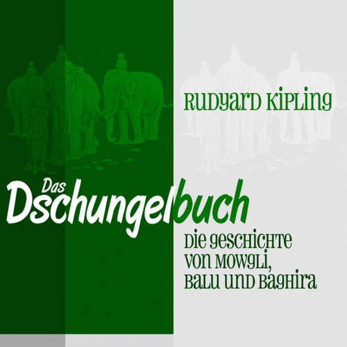 Hoerbuch Das Dschungelbuch: Die Geschichte von Mowgli, Balu und Baghira - Rudyard Kipling - Jürgen Fritsche