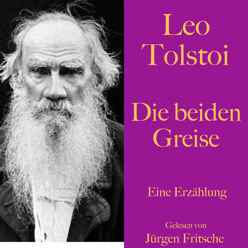 Hoerbuch Leo Tolstoi: Die beiden Greise - Leo Tolstoi - Fritsche,Jürgen