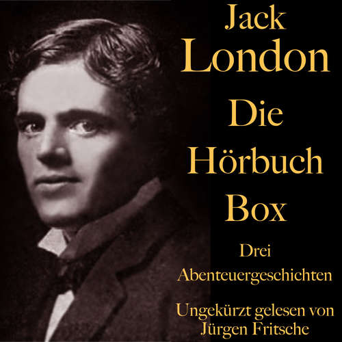Hoerbuch Jack London: Die Hörbuch Box - Jack London - Fritsche,Jürgen
