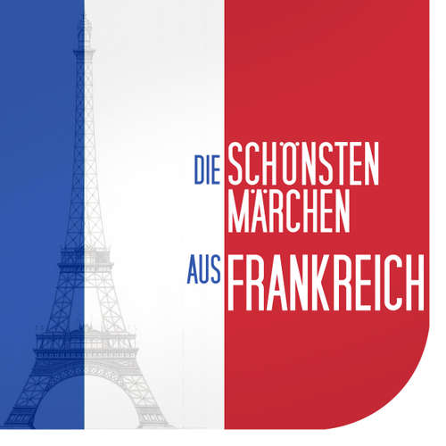 Hoerbuch Die schönsten Märchen aus Frankreich - Ernst Tegethoff - Jürgen Fritsche