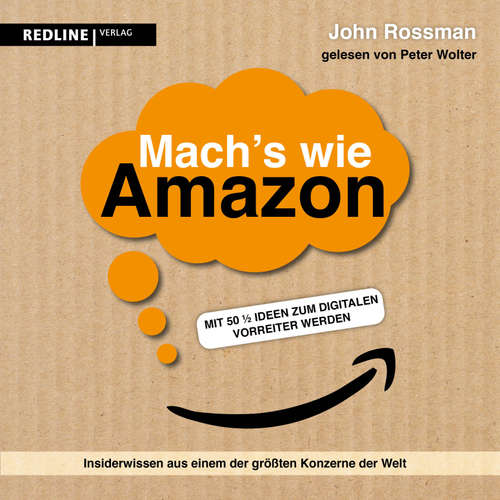 Hoerbuch Mach's wie Amazon! - John Rossman - Peter Wolter