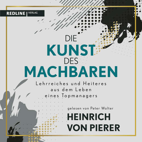 Hoerbuch Die Kunst des Machbaren - Heinrich von Pierer - Peter Wolter