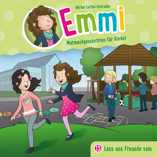Hoerbuch 13: Lass uns Freunde sein - Bärbel Löffel-Schröder - Dania König