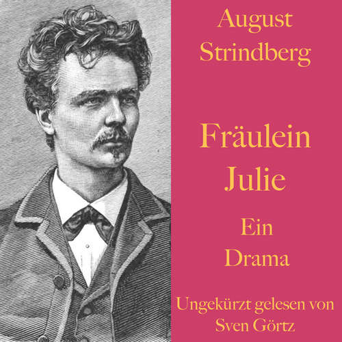 Hoerbuch August Strindberg: Fräulein Julie - August Strindberg - Sven Görtz
