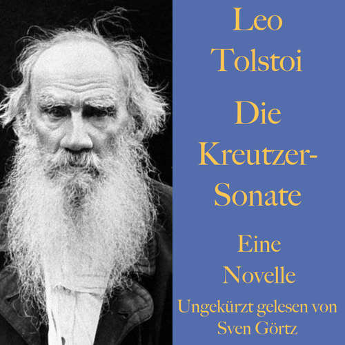 Hoerbuch Leo Tolstoi: Die Kreutzer-Sonate - Leo Tolstoi - Sven Görtz