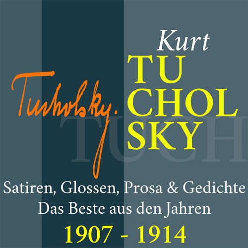 Hoerbuch Kurt Tucholsky: Satiren, Glossen, Prosa und Gedichte - Kurt Tucholsky - Fritsche,Jürgen