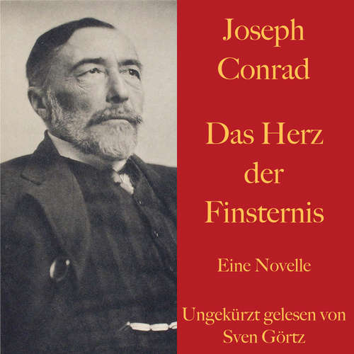 Hoerbuch Joseph Conrad: Das Herz der Finsternis - Joseph Conrad - Sven Görtz