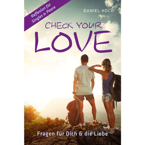 Hoerbuch Check Your Love Fragen für Dich & die Liebe - Daniel Hoch - Daniel Hoch