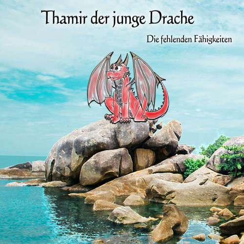 Hoerbuch Thamir der junge Drache - Armin Koch - Armin Koch