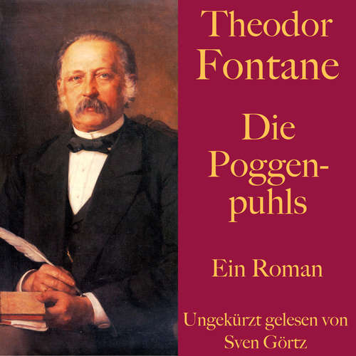 Hoerbuch Theodor Fontane: Die Poggenpuhls - Theodor Fontane - Sven Görtz