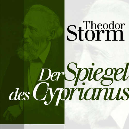 Hoerbuch Der Spiegel des Cyprianus - Theodor Storm - Jürgen Fritsche