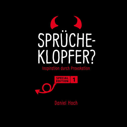 Hoerbuch Sprücheklopfer? Special Edition 1 - Daniel Hoch - Daniel Hoch