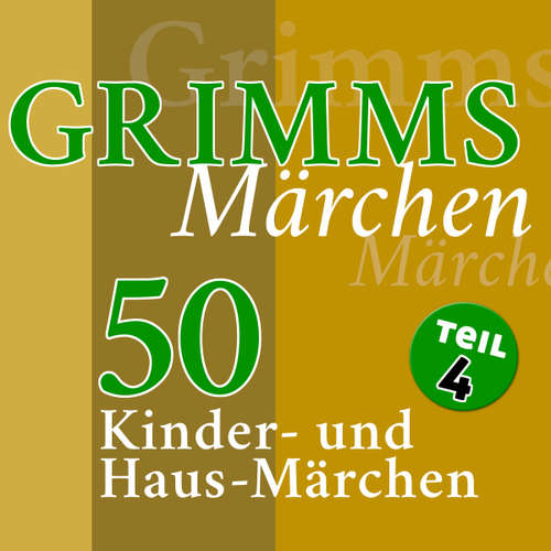 Hoerbuch Grimms Märchen, Teil 4 - Gebrüder Grimm - Jürgen Fritsche