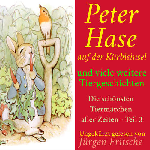 Hoerbuch Peter Hase auf der Kürbisinsel – und viele weitere Tiergeschichten - Beatrix Potter - Jürgen Fritsche