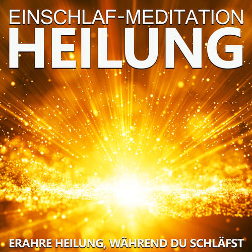 Hoerbuch Einschlaf-Meditation Heilung - Raphael Kempermann - Raphael Kempermann