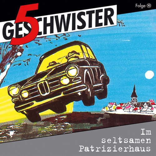 Hoerbuch 10: Im seltsamen Patrizierhaus - 5 Geschwister - Justine Seewald