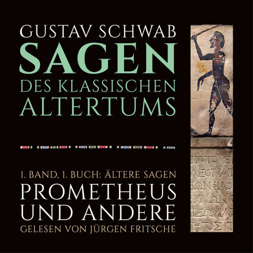 Hoerbuch Die Sagen des klassischen Altertums - Gustav Schwab - Jürgen Fritsche