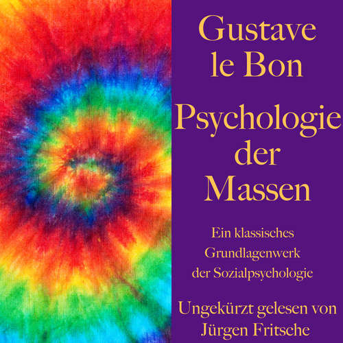 Hoerbuch Gustave le Bon: Psychologie der Massen - Gustave le Bon - Jürgen Fritsche