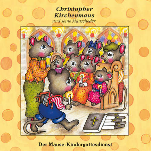 Hoerbuch 18: Der Mäuse-Kindergottesdienst - Ruthild Wilson - Rainer Bärensprung