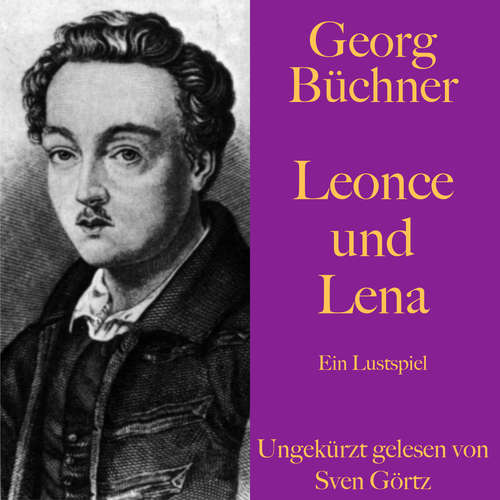 Hoerbuch Georg Büchner: Leonce und Lena - Georg Büchner - Sven Görtz