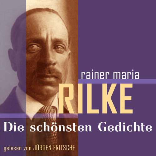 Hoerbuch Rainer Maria Rilke: Die schönsten Gedichte - Rainer Maria Rilke - Fritsche,Jürgen
