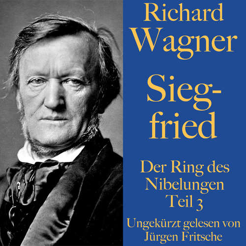 Hoerbuch Richard Wagner: Siegfried - Richard Wagner - Jürgen Fritsche