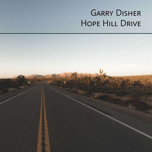 Hoerbuch Hope Hill Drive - Garry Disher - Sebastian Dunkelberg