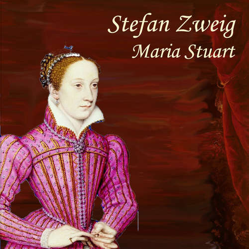 Hoerbuch Maria Stuart - Stefan Zweig - Jan Koester