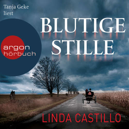 Hoerbuch Blutige Stille - Linda Castillo - Tanja Geke Hoerbuch Blutige Stille - Linda Castillo - Tanja Geke