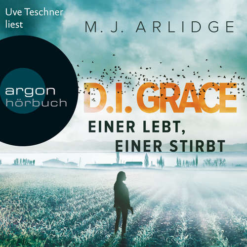 Hoerbuch D.I. Helen Grace: Eine lebt, einer stirbt - Matthew J. Arlidge - Uve Teschner Hoerbuch D.I. Helen Grace: Eine lebt, einer stirbt - Matthew J. Arlidge - Uve Teschner