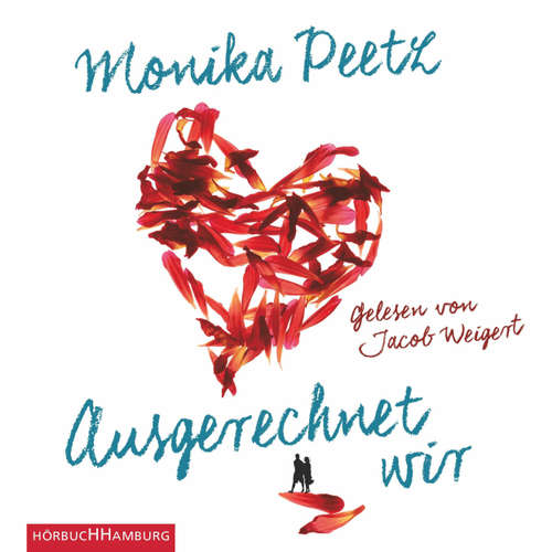 Hoerbuch Ausgerechnet wir - Monika Peetz - Jacob Weigert Hoerbuch Ausgerechnet wir - Monika Peetz - Jacob Weigert