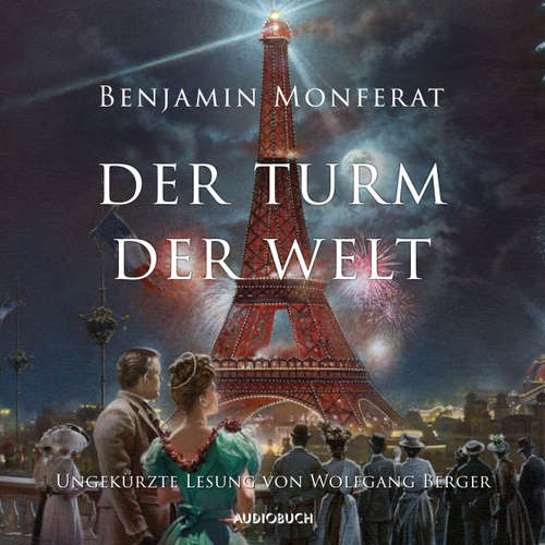 Hoerbuch Der Turm der Welt - Benjamin Monferat - Wolfgang Berger Hoerbuch Der Turm der Welt - Benjamin Monferat - Wolfgang Berger