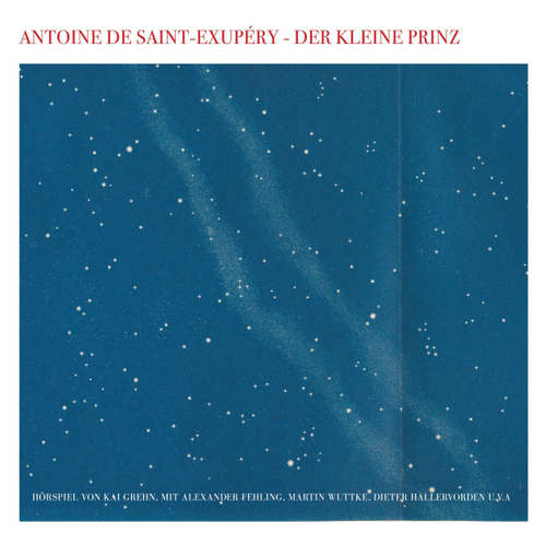 Hoerbuch Der kleine Prinz - Antoine de Saint-Exupéry - Martin Wuttke Hoerbuch Der kleine Prinz - Antoine de Saint-Exupéry - Martin Wuttke
