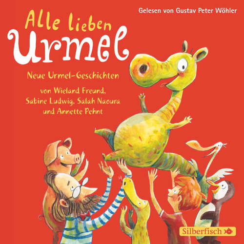Hoerbuch Alle lieben Urmel - Neue Urmel-Geschichten - Annette Pehnt - Gustav Peter Wöhler Hoerbuch Alle lieben Urmel - Neue Urmel-Geschichten - Annette Pehnt - Gustav Peter Wöhler